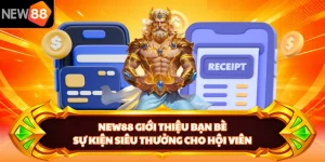 NEW88 Giới Thiệu Bạn Bè - Sự Kiện Siêu Thưởng Cho Hội Viên