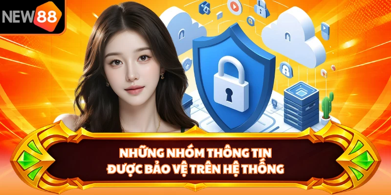 Những nhóm thông tin được bảo vệ trên hệ thống